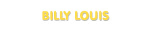 Der Vorname Billy Louis
